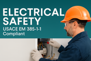 Electrical Safety – USACE EM 385-1-1 Compliant
